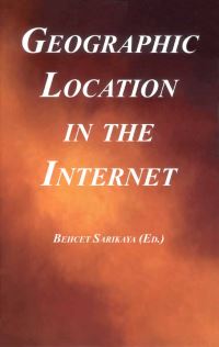 Book Cover for Geographic Location in the Internet by Behcet Sarikaya