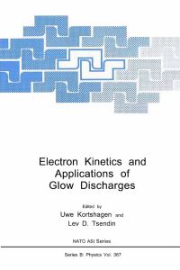 Book Cover for Electron Kinetics and Applications of Glow Discharges by Uwe Kortshagen, Lev D Tsendin