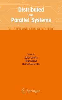 Book Cover for Distributed and Parallel Systems by Zoltan Juhasz, Peter Kacsuk, Dieter Kranzlmuller