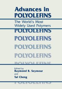 Book Cover for Advances in Polyolefins by RB Seymour, TC Cheng