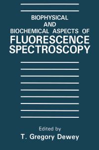 Book Cover for Biophysical and Biochemical Aspects of Fluorescence Spectroscopy by TG Dewey