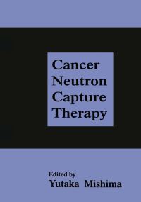 Book Cover for Cancer Neutron Capture Therapy by Y Mishima