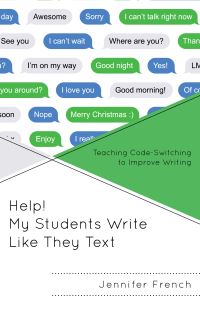 Book Cover for Help! My Students Write Like They Text by Jennifer French