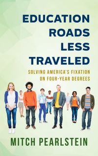 Book Cover for Education Roads Less Traveled by Mitchell B Pearlstein