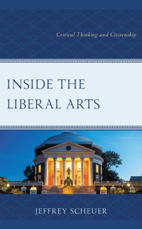 Book Cover for Inside the Liberal Arts by Jeffrey Scheuer