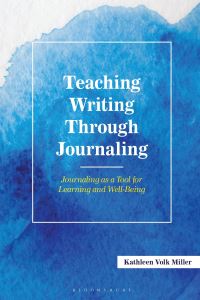 Book Cover for Teaching Writing Through Journaling by Kathleen Volk Miller
