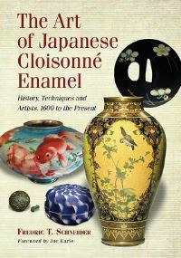 Book Cover for The Art of Japanese Cloisonne Enamel by Fredric T Schneider