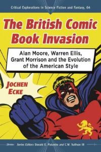 Book Cover for The British Comic Book Invasion by Jochen Ecke