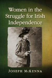 Book Cover for Women in the Struggle for Irish Independence by Joseph McKenna