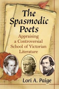 Book Cover for The Spasmodic Poets by Lori A Paige