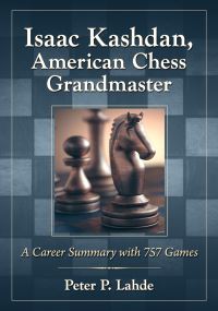Book Cover for Isaac Kashdan, American Chess Grandmaster by Peter P Lahde