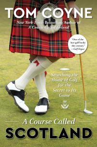 Book Cover for A Course Called Scotland by Tom Coyne