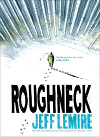 Book Cover for Roughneck by Jeff Lemire