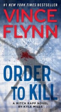 Book Cover for Order to Kill, 15 by Vince Flynn, Kyle Mills