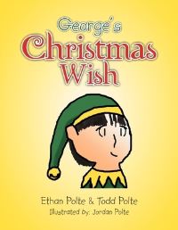 Book Cover for George's Christmas Wish by Ethan Polte, Todd Polte