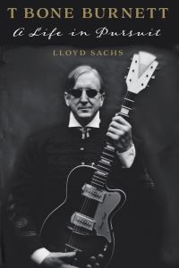 Book Cover for T Bone Burnett by Lloyd Sachs
