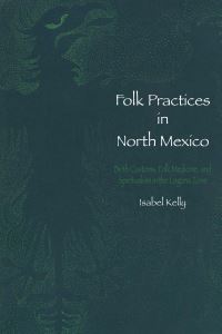 Book Cover for Folk Practices in North Mexico by Isabel Kelly
