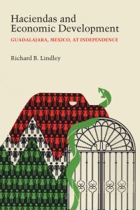 Book Cover for Haciendas and Economic Development by Richard B Lindley