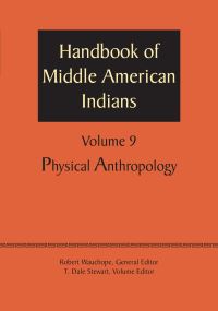 Book Cover for Handbook of Middle American Indians. Volume 9 Physical Anthropology by T D Stewart