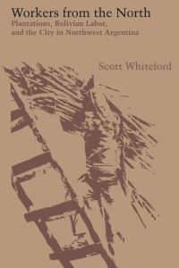 Book Cover for Workers from the North by Scott Whiteford