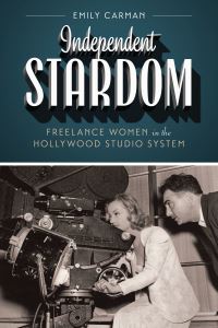 Book Cover for Independent Stardom by Emily Carman