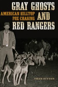 Book Cover for Gray Ghosts and Red Rangers by Thad Sitton