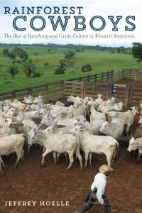 Book Cover for Rainforest Cowboys by Jeffrey Hoelle