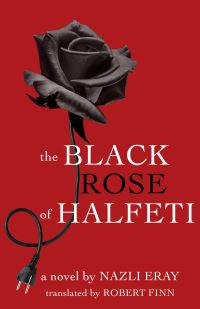 Book Cover for The Black Rose of Halfeti by Nazl Eray