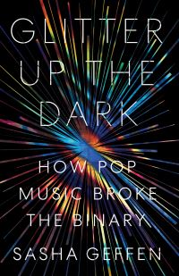Book Cover for Glitter Up the Dark by Sasha Geffen