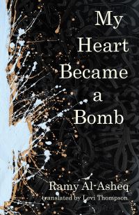 Book Cover for My Heart Became a Bomb by Ramy AlAsheq