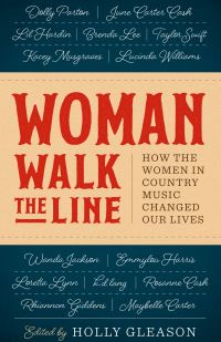 Book Cover for Woman Walk the Line by Holly Gleason