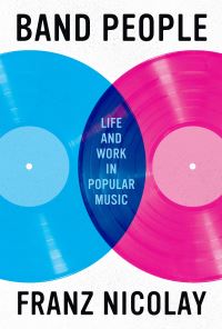 Book Cover for Band People by Franz Nicolay