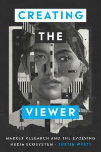 Book Cover for Creating the Viewer by Justin Wyatt