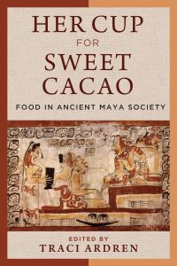 Book Cover for Her Cup for Sweet Cacao by Traci Ardren