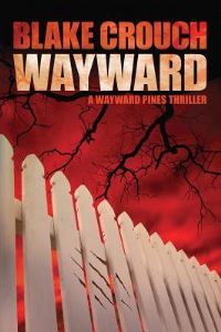Book Cover for Wayward by Blake Crouch