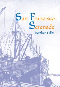 Book Cover for San Francisco Serenade by Kathleen Fuller