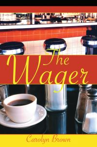 Book Cover for The Wager by Carolyn Brown