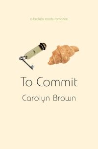 Book Cover for To Commit by Carolyn Brown