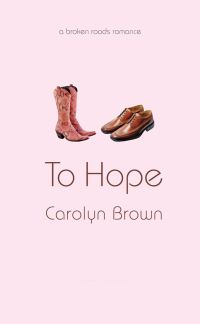 Book Cover for To Hope by Carolyn Brown