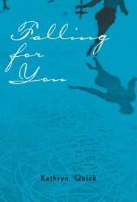 Book Cover for Falling for You by Kathryn Quick