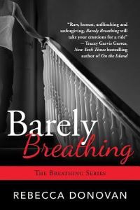 Book Cover for Barely Breathing by Rebecca Donovan