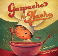 Book Cover for Gazpacho for Nacho by Tracey Kyle
