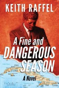 Book Cover for A Fine and Dangerous Season by Keith Raffel
