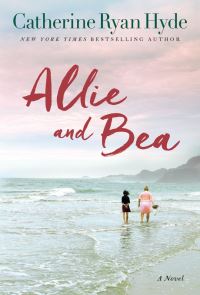 Book Cover for Allie and Bea by Catherine Ryan Hyde