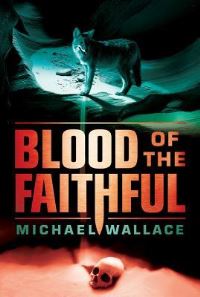 Book Cover for Blood of the Faithful by Michael Wallace