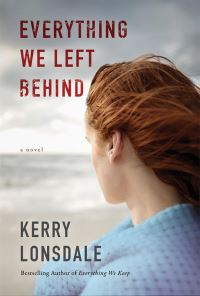 Book Cover for Everything We Left Behind by Kerry Lonsdale