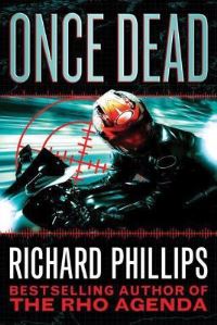 Book Cover for Once Dead by Richard Phillips