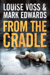 Book Cover for From the Cradle by Louise Voss, Mark Edwards