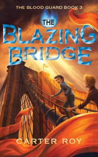 Book Cover for The Blazing Bridge by Carter Roy