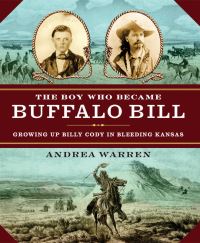 Book Cover for The Boy Who Became Buffalo Bill by Andrea Warren
